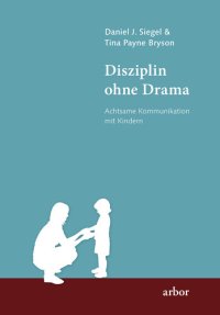 cover of the book Disziplin ohne Drama: Achtsame Kommunikation mit Kindern