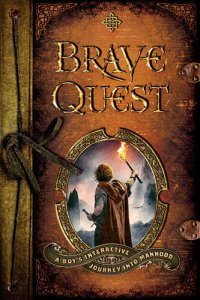 cover of the book Brave Quest: A Boy's Interactive Journey Into Manhood