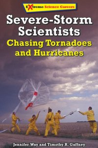 cover of the book Severe-Storm Scientists: Chasing Tornadoes and Hurricanes