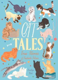 cover of the book Cat Tales: True Stories of Fantastic Felines