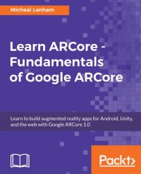 cover of the book Learn ARCore - Fundamentals of Google ARCore