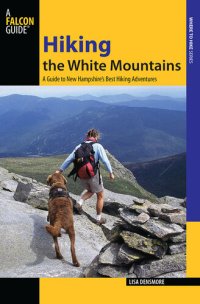 cover of the book Hiking the White Mountains: A Guide to New Hampshire's Best Hiking Adventures