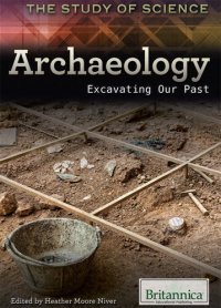 cover of the book Archaeology: Excavating Our Past