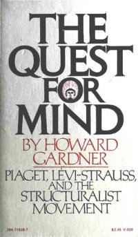 cover of the book The Quest for Mind: Piaget, Levi-Strauss, and the Structuralist Movement