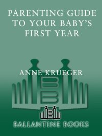 cover of the book Parenting Guide to Your Baby's First Year