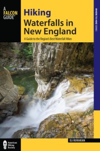 cover of the book Hiking Waterfalls in New England: A Guide to the Region's Best Waterfall Hikes