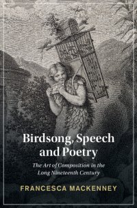 cover of the book Birdsong, Speech and Poetry: The Art of Composition in the Long Nineteenth Century