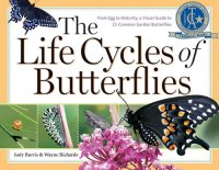 cover of the book The Life Cycles of Butterflies: From Egg to Maturity, a Visual Guide to 23 Common Garden Butterflies