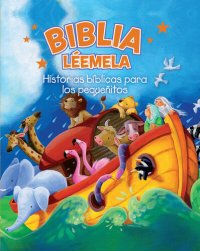 cover of the book Biblia Léemela: Historias bíblicas para los pequeñitos