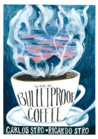 cover of the book La guía del Bulletproof Coffee