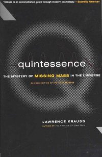 cover of the book Quintessence: The Mystery of Missing Mass in the Universe