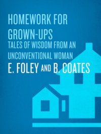 cover of the book Homework for Grown-ups: Everything You Learnt at School...and Promptly Forgot