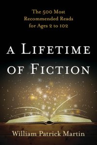 cover of the book A Lifetime of Fiction: The 500 Most Recommended Reads for Ages 2 to 102