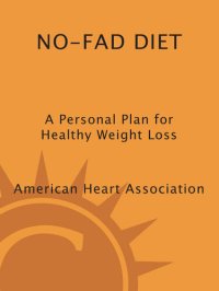 cover of the book American Heart Association No-Fad Diet: A Personal Plan for Healthy Weight Loss