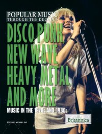 cover of the book Disco, Punk, New Wave, Heavy Metal, and More: Music in the 1970s and 1980s