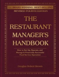 cover of the book The Restaurant Manager's Handbook: How to Set Up, Operate, and Manage a Financially Successful Food Service Operation