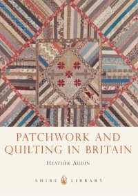 cover of the book Patchwork and Quilting in Britain