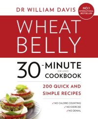 cover of the book Wheat Belly 30-Minute (or Less!) Cookbook: 200 quick and simple recipes