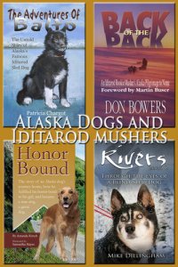 cover of the book Alaska Dogs and Iditarod Mushers: Amazing, Legendary Dogs of the North and Idatrod Tales