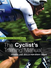 cover of the book The Cyclist's Training Manual: Fitness and Skills for Every Rider