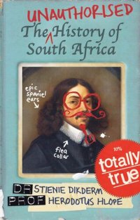 cover of the book The Unauthorised History of South Africa