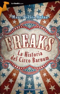 cover of the book Freaks: Historia del circo Barnum