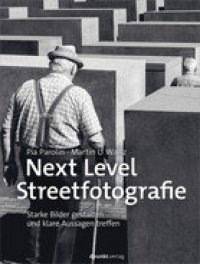 cover of the book Next Level Streetfotografie: Starke Bilder gestalten und klare Aussagen treffen