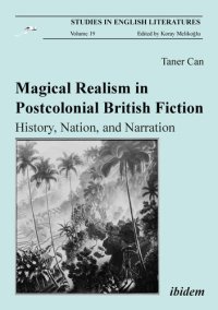 cover of the book Magical Realism in Postcolonial British Fiction: History, Nation, and Narration