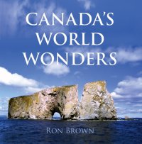 cover of the book Canada's World Wonders