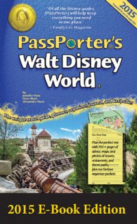 cover of the book PassPorter's Walt Disney World 2015: The Unique Travel Guide, Planner, Organizer, Journal, and Keepsake!