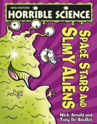 cover of the book Space, Stars and Slimy Aliens