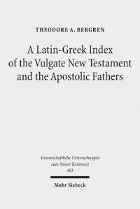 cover of the book A Latin-Greek Index of the Vulgate New Testament and the Apostolic Fathers