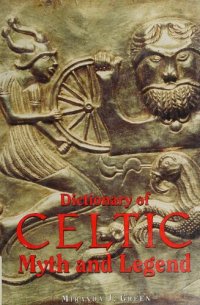 cover of the book Dictionary of Celtic Myth and Legend