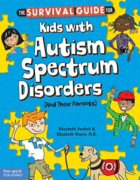 cover of the book The Survival Guide for Kids with Autism Spectrum Disorders (and Their Parents)