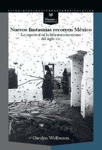 cover of the book Nuevos fantasmas recorren México: o espectral en la literatura mexicana del siglo XXI