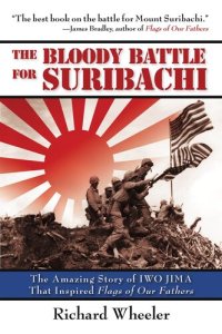 cover of the book The Bloody Battle for Suribachi: The Amazing Story of Iwo Jima that Inspired Flags of Our Fathers