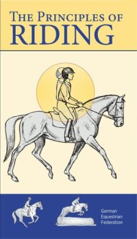 cover of the book The Principles of Riding: Basic Training for Horse and Rider