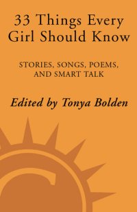 cover of the book 33 Things Every Girl Should Know: Stories, Songs, poems, and Smart Talk by 33 Extraordinary Women