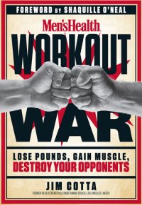 cover of the book Men's Health Workout War: Lose Pounds, Gain Muscle, Destroy Your Opponents