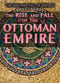 cover of the book The Rise and Fall of the Ottoman Empire