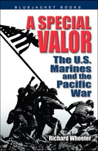 cover of the book A Special Valor: The U.S. Marines and the Pacific War