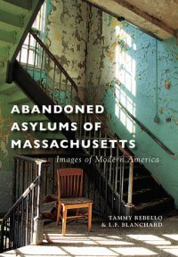 cover of the book Abandoned Asylums of Massachusetts