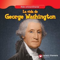 cover of the book La vida de George Washington (The Life of George Washington)