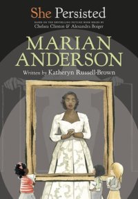 cover of the book She Persisted: Marian Anderson