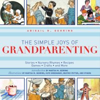 cover of the book The Simple Joys of Grandparenting: Stories, Nursery Rhymes, Recipes, Games, Crafts, and More