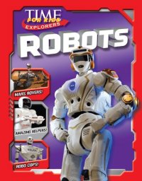 cover of the book TIME for Kids Explorers: Robots