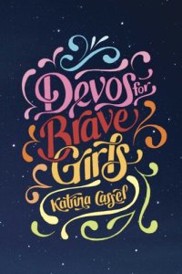 cover of the book Devos for Brave Girls