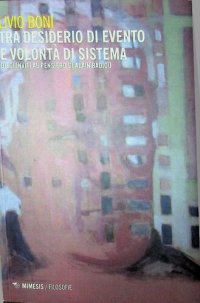 cover of the book Tra desiderio di evento e volontà di sistema. Dieci inviti al pensiero di Alain Badiou