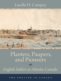 cover of the book Planters, Paupers, and Pioneers: English Settlers in Atlantic Canada