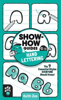 cover of the book Show-How Guides: Hand Lettering: The 9 Essential Styles Everyone Should Know!